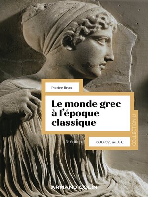 cover image of Le monde grec à l'époque classique